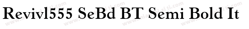 Revivl555 SeBd BT Semi Bold Italic字体转换